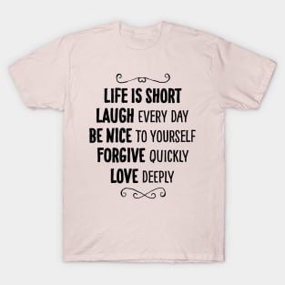 Life Is Short Anti Stress Lifestyle Wisdom Good Advice Gift T-Shirt